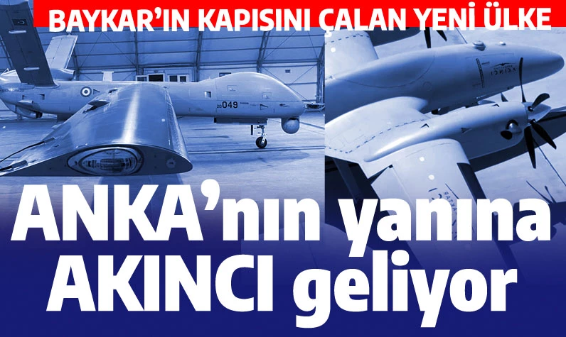 12 adet ANKA'nın yanına AKINCI'yı da eklediler: Türk füzeleri orada kol geziyor