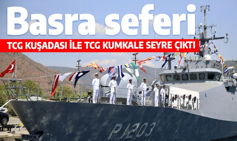 Türk savaş gemileri Basra Körfezi'ne doğru seyre çıktı: Donanma her yerde